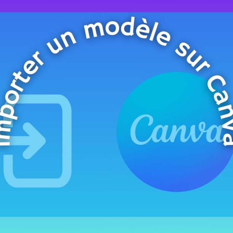 Comment importer un modèle sur Canva